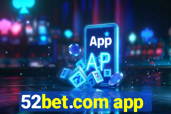 52bet.com app